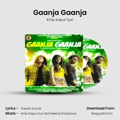 Gaanja Gaanja - Krrip Kapur Suri
