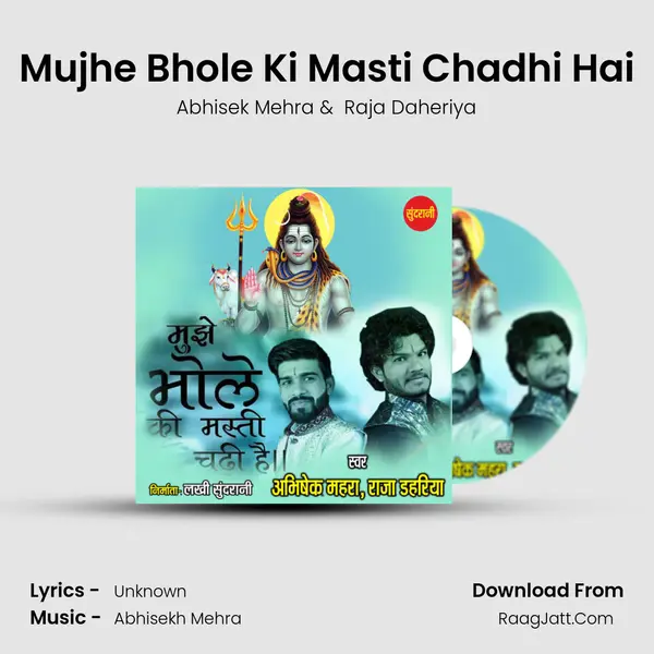 Mujhe Bhole Ki Masti Chadhi Hai - Abhisek Mehra
