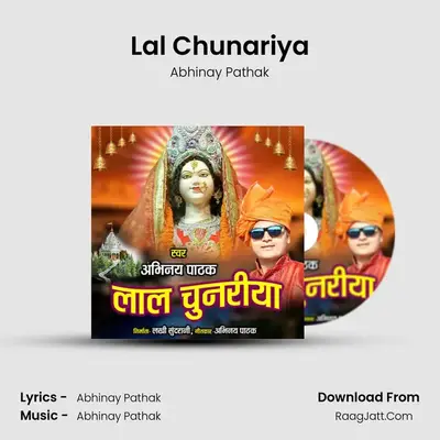 Lal Chunariya - Abhinay Pathak