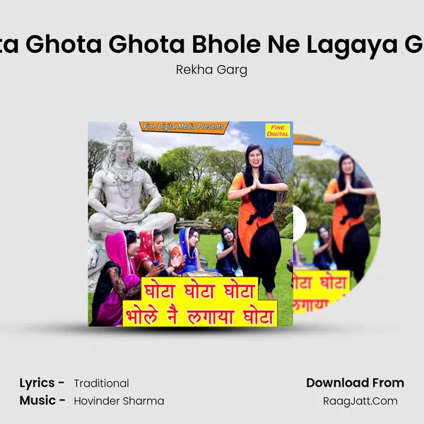 Ghota Ghota Ghota Bhole Ne Lagaya Ghota - Rekha Garg