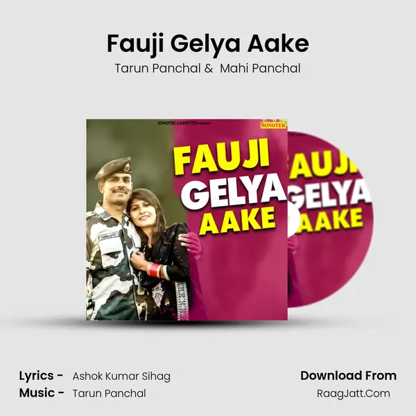 Fauji Gelya Aake - Tarun Panchal