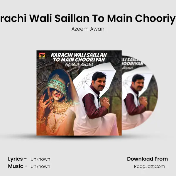 Karachi Wali Saillan To Main Chooriyan mp3 song