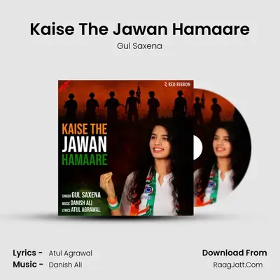 Kaise The Jawan Hamaare MP3 Song by Gul Saxena Cover