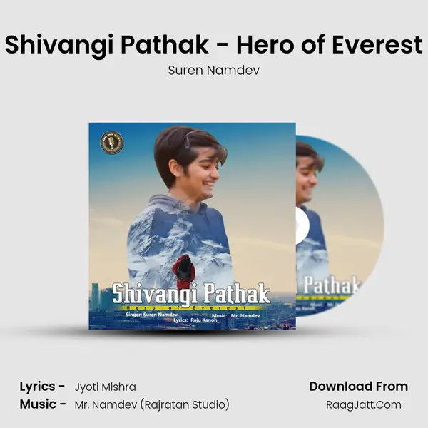 Shivangi Pathak - Hero of Everest MP3 Song by Suren Namdev Cover