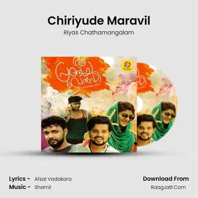 Chiriyude Maravil MP3 Song by Riyas Chathamangalam Cover