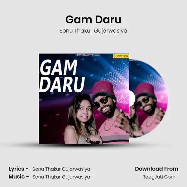 Gam Daru MP3 Song by Sonu Thakur Gujarwasiya Cover