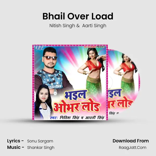 Bhail Over Load MP3 Song by Nitish Singh Cover