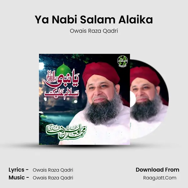 Ya Nabi Salam Alaika - Owais Raza Qadri