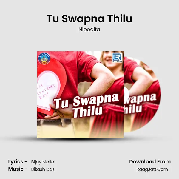 Tu Swapna Thilu - Nibedita