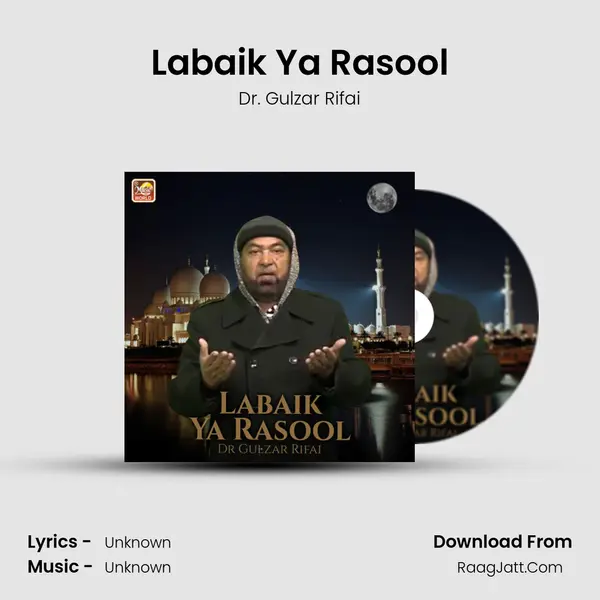 Labaik Ya Rasool - Single - Dr. Gulzar Rifai