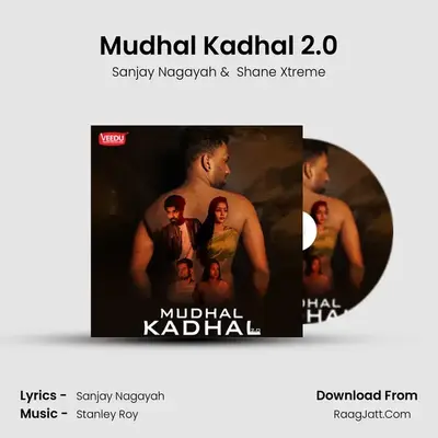 Mudhal Kadhal 2.0 - Sanjay Nagayah