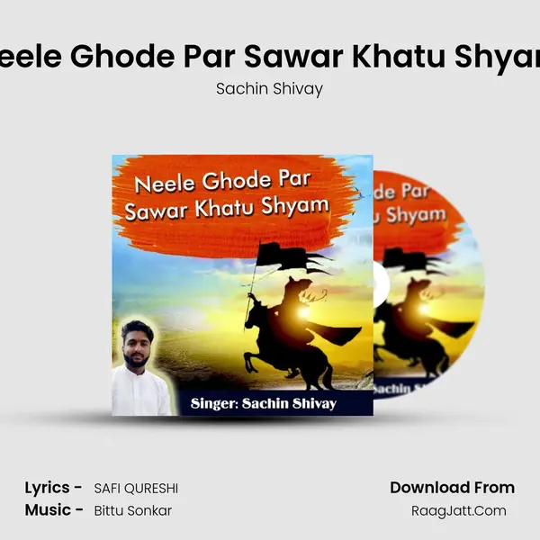 Neele Ghode Par Sawar Khatu Shyam MP3 Song by Sachin Shivay Cover