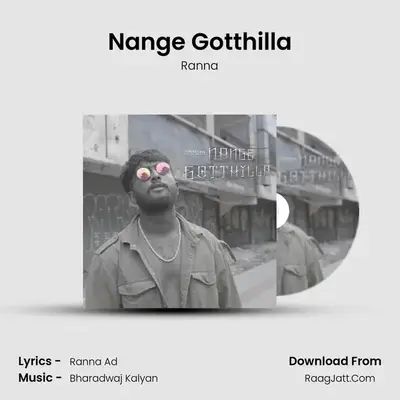 Nange Gotthilla - Ranna