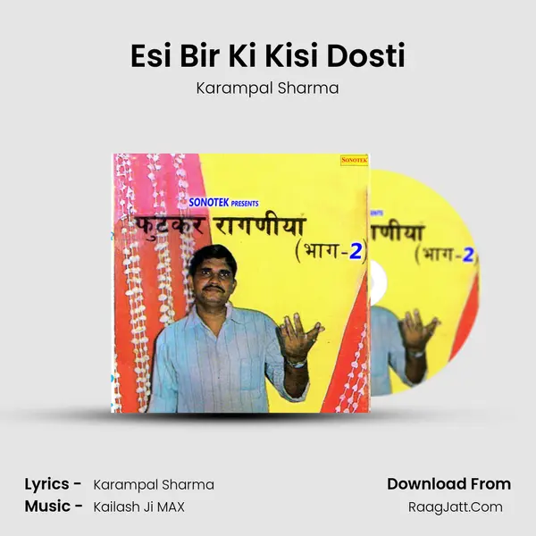 Esi Bir Ki Kisi Dosti MP3 Song by Karampal Sharma Cover