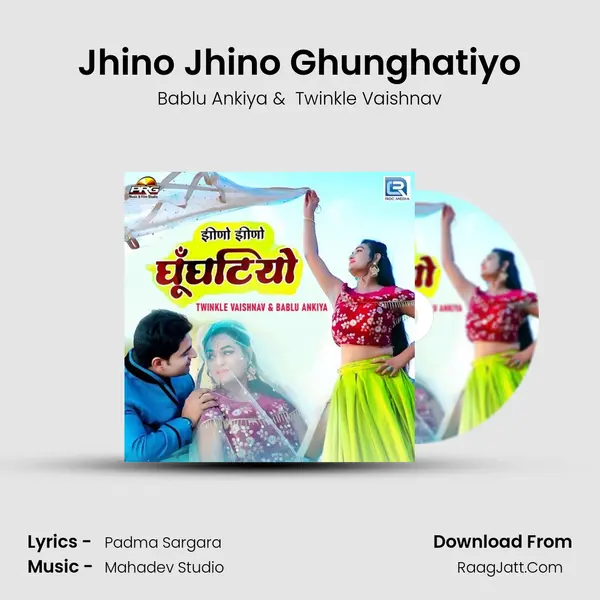 Jhino Jhino Ghunghatiyo - Bablu Ankiya