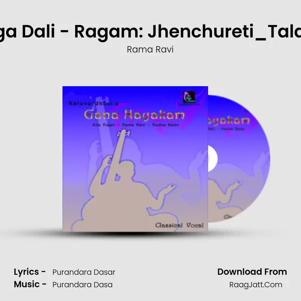 Kaliyuga Dali - Ragam: Jhenchureti_Talam: Adi MP3 Song by Rama Ravi Cover