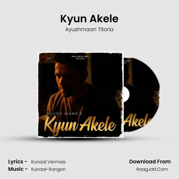 Kyun Akele MP3 Song by Ayushmaan Titoria Cover