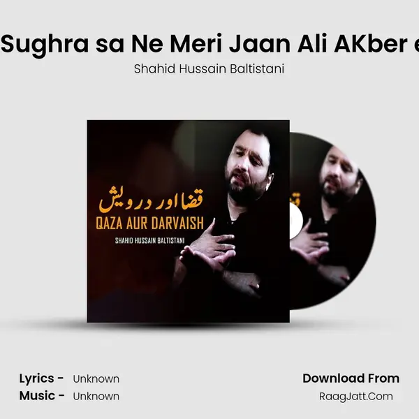 Kaha Sughra sa Ne Meri Jaan Ali AKber e Man mp3 song