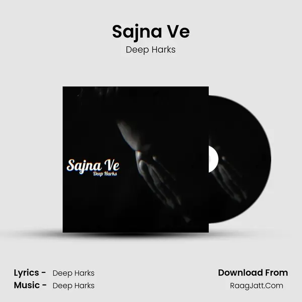Sajna Ve MP3 Song by Deep Harks Cover