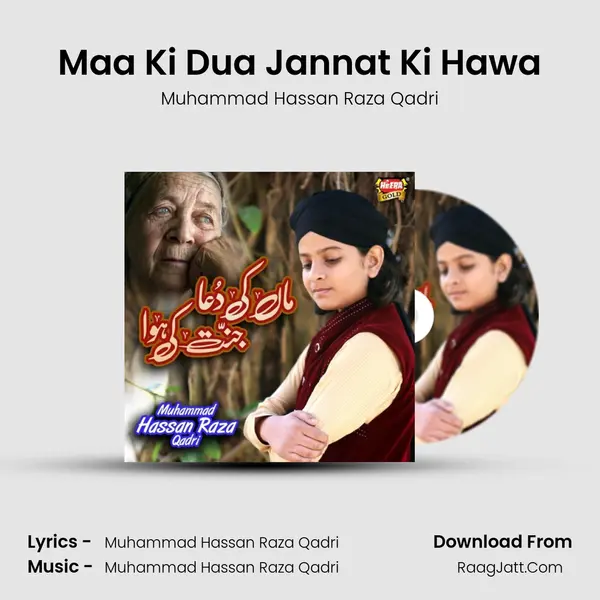 Maa Ki Dua Jannat Ki Hawa - Muhammad Hassan Raza Qadri