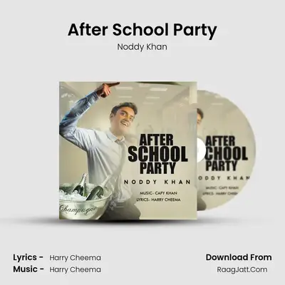 After School Party MP3 Song by Noddy Khan Cover