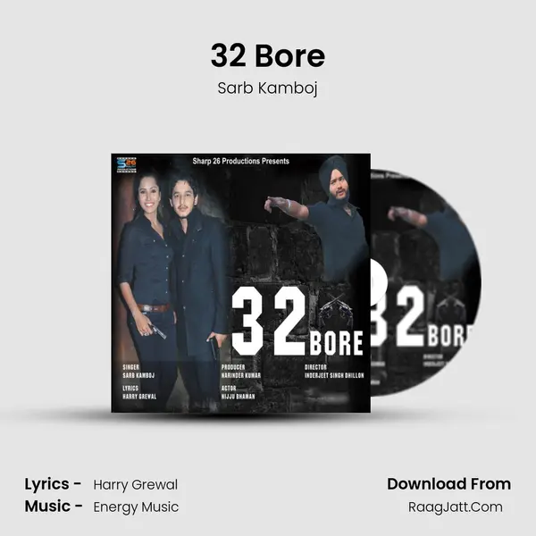 32 Bore - Sarb Kamboj