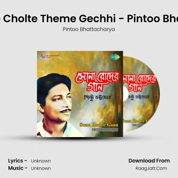 Ami Cholte Cholte Theme Gechhi - Pintoo Bhattacharya MP3 Song by Pintoo Bhattacharya Cover