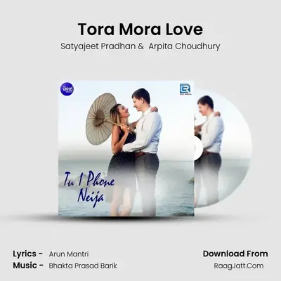 Tora Mora Love MP3 Song by Satyajeet Pradhan Cover