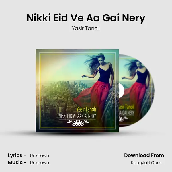 Nikki Eid Ve Aa Gai Nery MP3 Song by Yasir Tanoli Cover