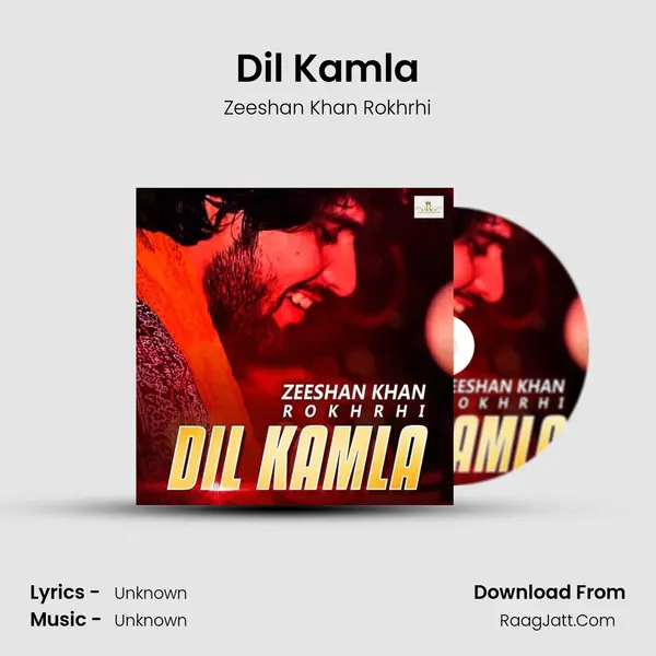 Dil Kamla MP3 Song by Zeeshan Khan Rokhrhi Cover