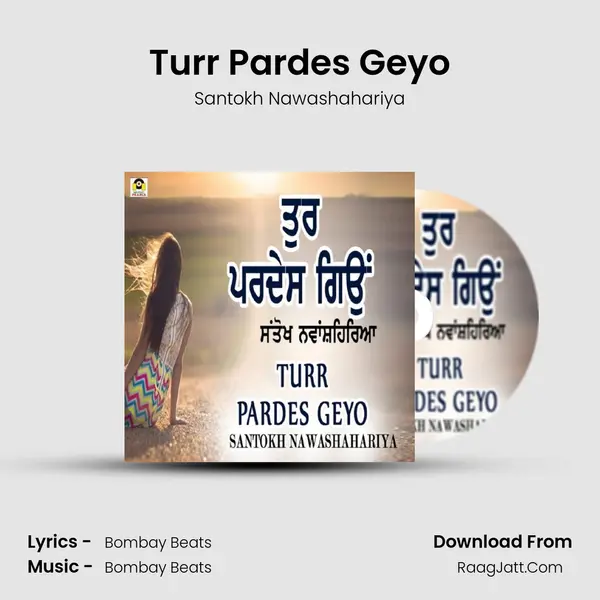 Turr Pardes Geyo - Santokh Nawashahariya