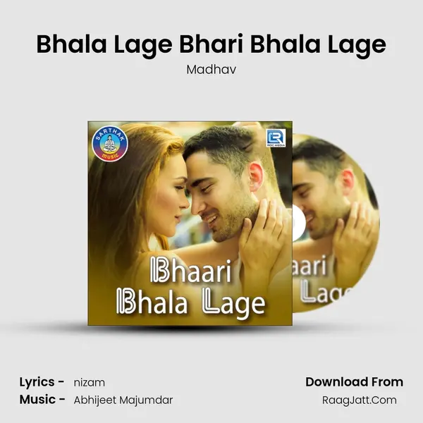 Bhala Lage Bhari Bhala Lage - Madhav