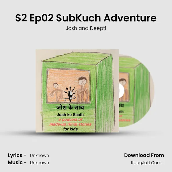 S2 Ep02 SubKuch Adventure MP3 Song by Josh and Deepti Cover