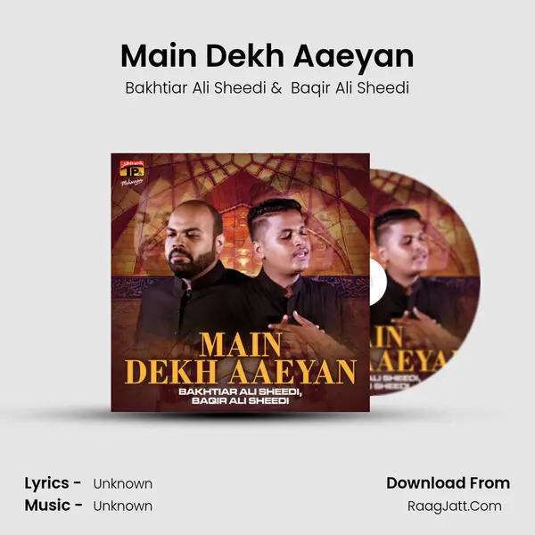 Main Dekh Aaeyan MP3 Song by Bakhtiar Ali Sheedi Cover