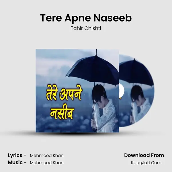 Tere Apne Naseeb - Tahir Chishti