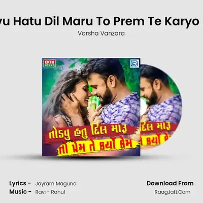 Todvu Hatu Dil Maru To Prem Te Karyo Kem MP3 Song by Varsha Vanzara Cover