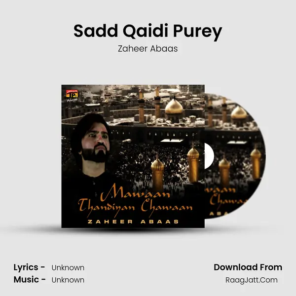 Sadd Qaidi Purey MP3 Song by Zaheer Abaas Cover
