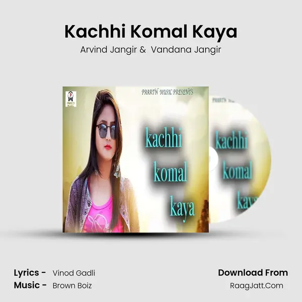 Kachhi Komal Kaya MP3 Song by Arvind Jangir Cover