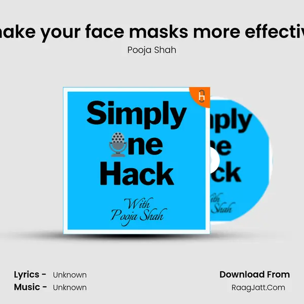 2.How to make your face masks more effective on skin? mp3 song