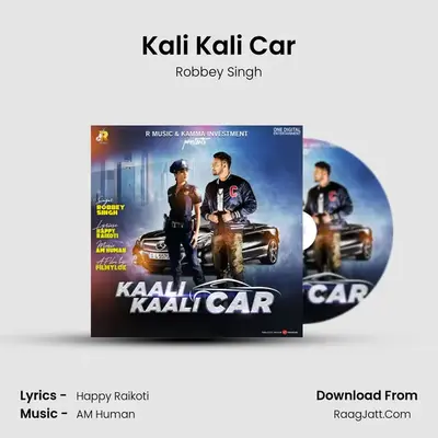 Kali Kali Car MP3 Song by Robbey Singh Cover