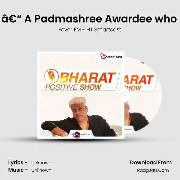 #116 Muktaben Dagli (Part 01) â€“ A Padmashree Awardee who has been working for  MP3 Song by Fever FM - HT Smartcast Cover