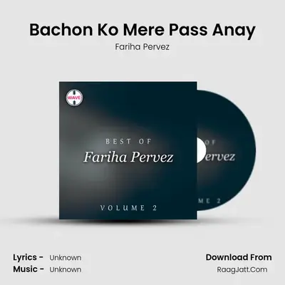 Bachon Ko Mere Pass Anay MP3 Song by Fariha Pervez Cover