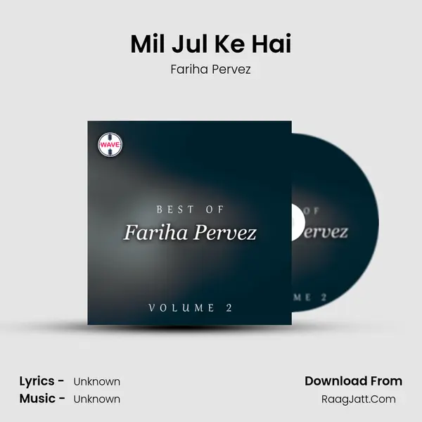 Mil Jul Ke Hai MP3 Song by Fariha Pervez Cover
