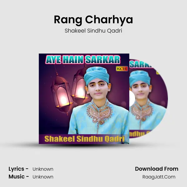 Rang Charhya MP3 Song by Shakeel Sindhu Qadri Cover