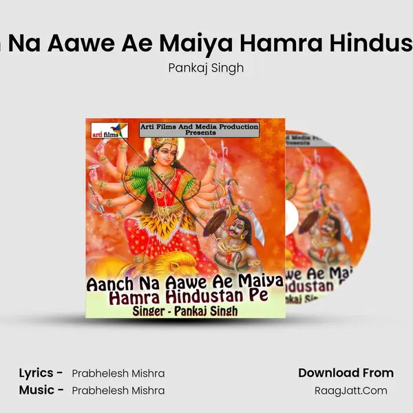 Aanch Na Aawe Ae Maiya Hamra Hindustan Pe MP3 Song by Pankaj Singh Cover