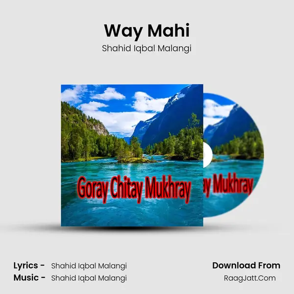 Way Mahi MP3 Song by Shahid Iqbal Malangi Cover