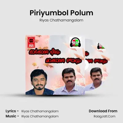 Piriyumbol Polum MP3 Song by Riyas Chathamangalam Cover