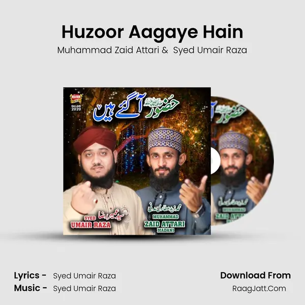 Huzoor Aagaye Hain - Muhammad Zaid Attari
