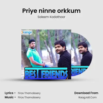 Priye ninne orkkum MP3 Song by Saleem Kodathoor Cover