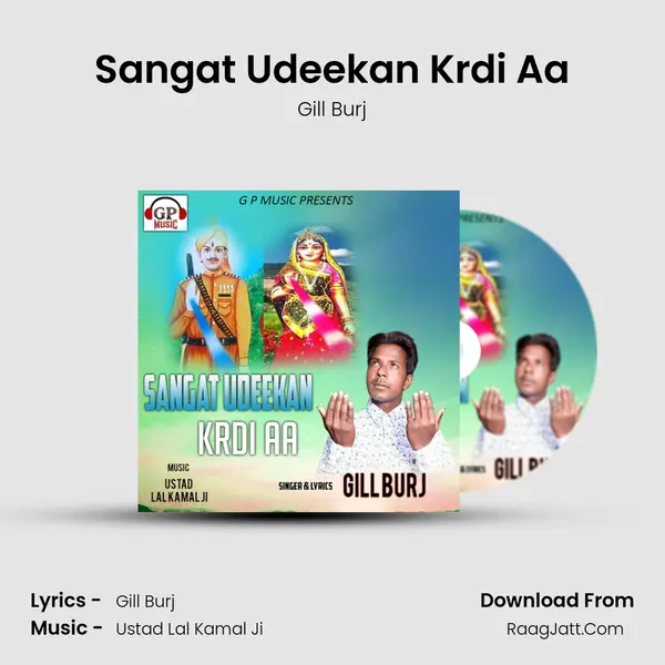 Sangat Udeekan Krdi Aa - Gill Burj